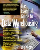The Essential Guide to Data Warehousing